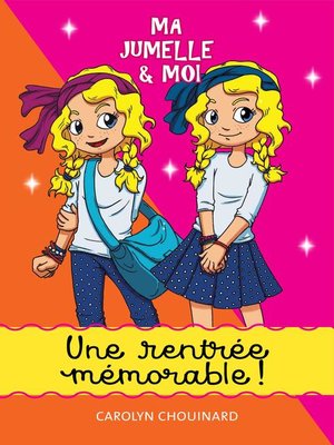 cover image of Ma jumelle et moi--Une rentrée mémorable!